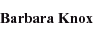 Barbara Knox